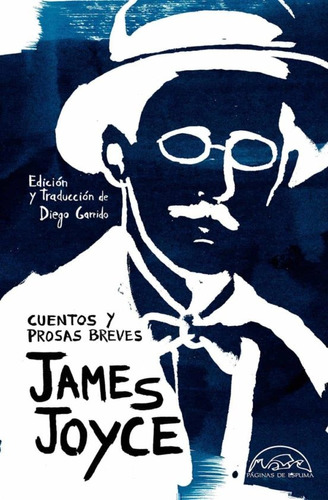 Cuentos Y Prosas Breves, James Joyce, Páginas De Espuma