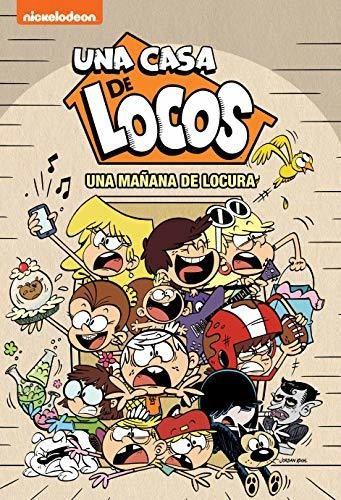 Una Mañana De Locura (una Casa De Locos. Cómic 6), De Nickelodeon. Editorial Beascoa, Tapa Dura En Español