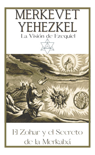 Libro Merkevet Yehezkel. El Secreto Merkabá El Zohar