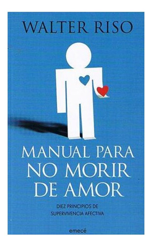 Libro Manual Para No Morir De Amor Diez Principios De Superv