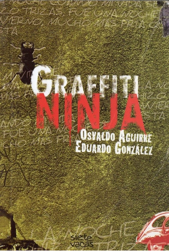 Osvaldo Aguirre Eduardo Gonzalez  Graffiti Ninja 