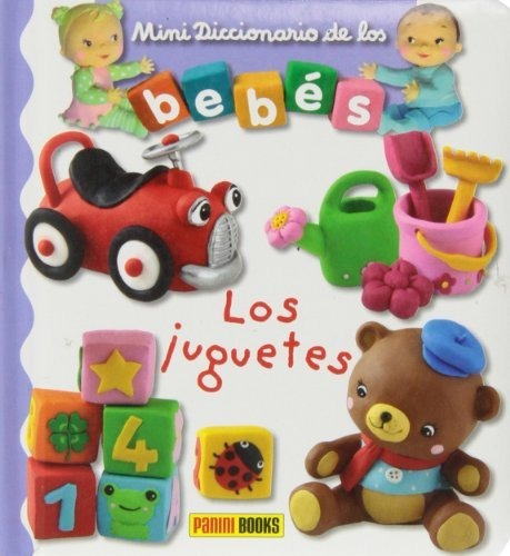 Los Juguetes. Mini Diccionario De Los Bebés (mini Diccionari