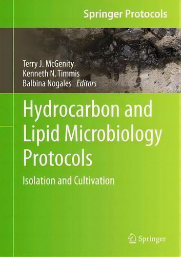 Hydrocarbon And Lipid Microbiology Protocols, De Terry J. Mcgenity. Editorial Springer Verlag Berlin Heidelberg Gmbh Co Kg, Tapa Dura En Inglés