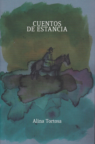 Libro Cuentos De Estancia De Alina Tortosa En Librería Monte