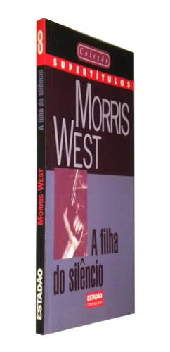 A Filha Do Silencio 1997 Morris West Livro (