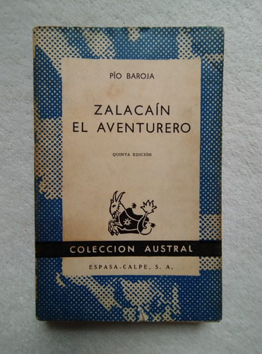 Zalacaín El Aventurero. Pío Baroja. Espasa Calpe 