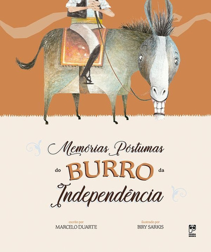 Memórias Póstumas Do Burro Da Independência, De Duarte, Marcelo. Editora Panda Books, Capa Mole Em Português