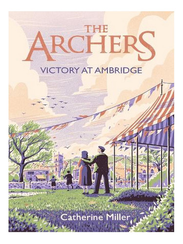 The Archers: Victory At Ambridge: Perfect For All Fans. Ew06