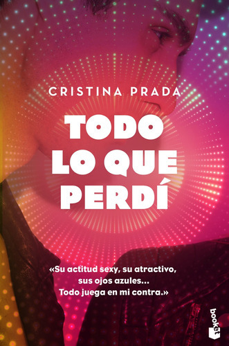 Todo Lo Que Perdí, De Cristina Prada. Editorial Booket, Tapa Tapa Rústica En Español