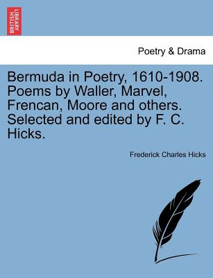Libro Bermuda In Poetry, 1610-1908. Poems By Waller, Marv...