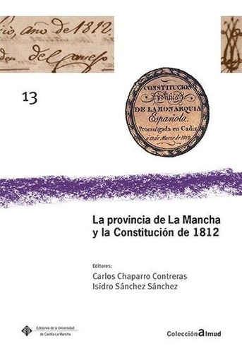 La Provincia De La Mancha Y La Constitucion De 1812 - Cha...