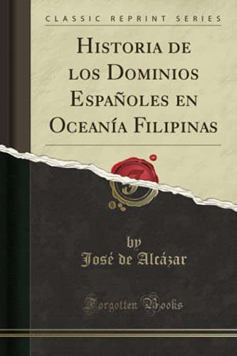 Historia De Los Dominios Españoles En Oceania Filipinas -cla