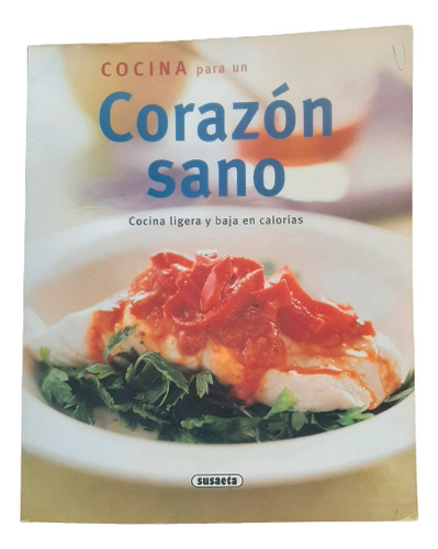 Libro Cocina Para Un Corazón Sano - Susaeta - Recetas Cocina