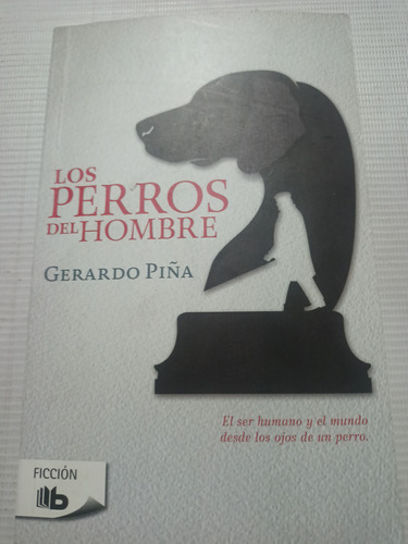 Los Perros Del Hombre Gerardo Piña, Relato Perros