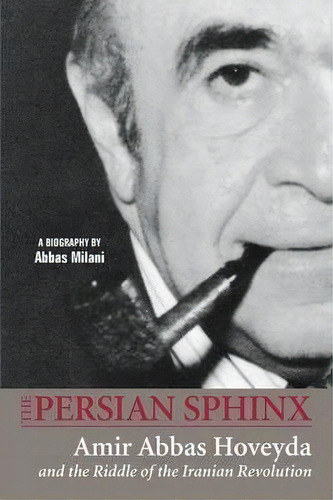 The Persian Sphinx, De Abbas Milani. Editorial Mage Publishers, Tapa Blanda En Inglés