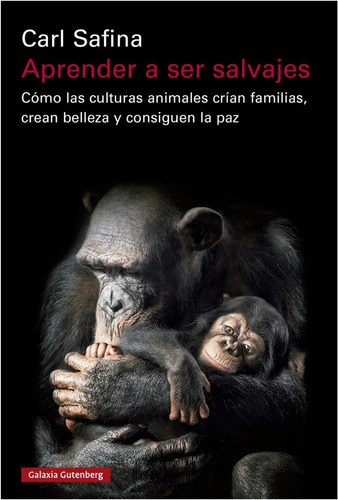  Aprender A  Ser Salvajes :  Como Las Culturas Animales