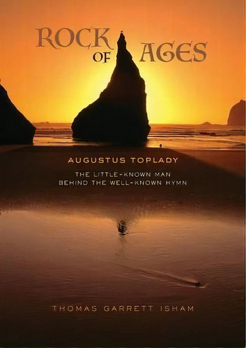 Rock Of Ages, De Thomas Garrett Isham. Editorial Solid Ground Christian Books, Tapa Blanda En Inglés