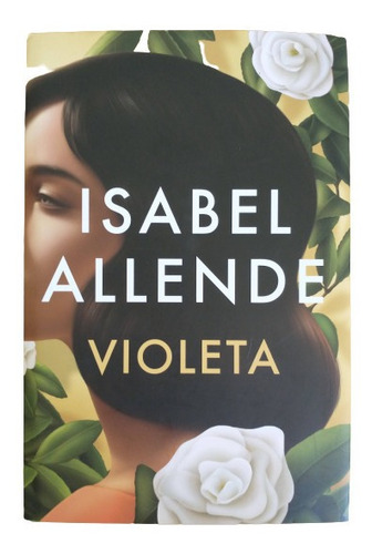  Violeta.  De: Isabel Allende.  Novela.  Libro Físico  