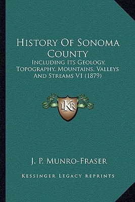 Libro History Of Sonoma County: Including Its Geology, To...