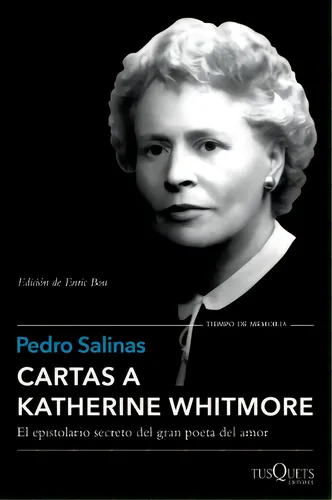 Cartas A Katherine Whitmore, De Salinas, Pedro. Editorial Tusquets, Tapa Blanda, Edición 1 En Español