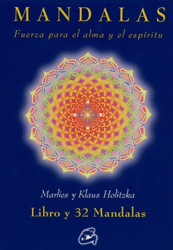 Mandalas Fuerza Para El Alma Y El Espíritu ( Libro Y Cartas)