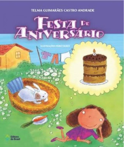 Festa De Aniversário, De Andrade, Telma Guimarães Castro. Editorial Editora Do Brasil, Tapa Mole, Edición 2007-01-01 00:00:00 En Português