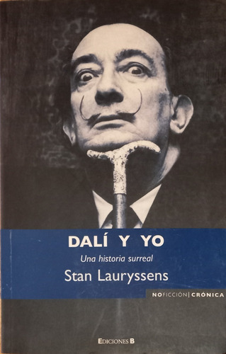 Salvador Dali Y Yo Una Historia Surreal