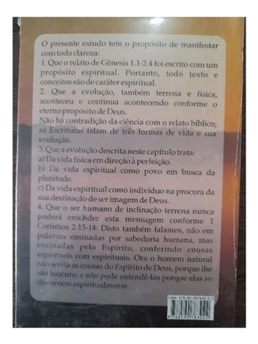 A Criação E A Evolução De Gênesia 1.1 - 2.4a. Um Esboço De Estudos Que Evidencia A Predominância Espiritual Deste Relato Da Criação. Klaus Siebje. (Usado)
