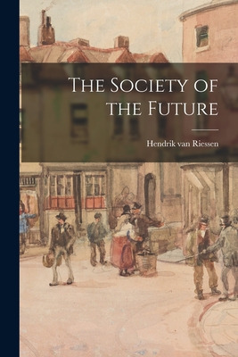 Libro The Society Of The Future - Riessen, Hendrik Van 19...