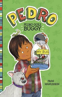 Pedro: Pedro Goes Buggy - Fran Manushkin