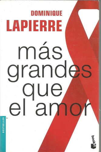 Más Grande Que El Amor Dominique Lapierre