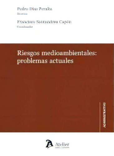 Riesgos Medioambientales: Problemas Actuales, De Aa.vv., Vol. 1. Editorial Atelier Libros S.a., Tapa Blanda En Español