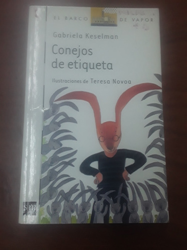 Gabriela Keselman - Conejos De Etiqueta - Sm Barco De Vapor 