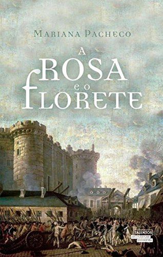 Libro Rosa E O Florete A De Mariana Pacheco Novos Talentos -