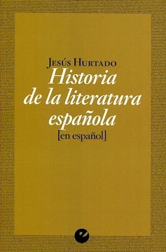 Historia De La Literatura Española - Hurtado Jesus (libro)
