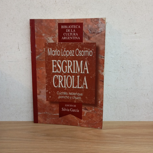Esgrima Criolla. Mario L. Osornio. Nuevo Siglo (Usado)