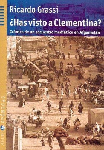 Has Visto A Clementina? Cronica De Un Secuestro Mediatico En, De Grassi, Ricardo.. Editorial Altamira, Tapa Tapa Blanda En Español