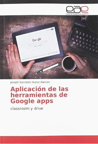 Libro: Aplicación De Las Herramientas De Google Classroom Y