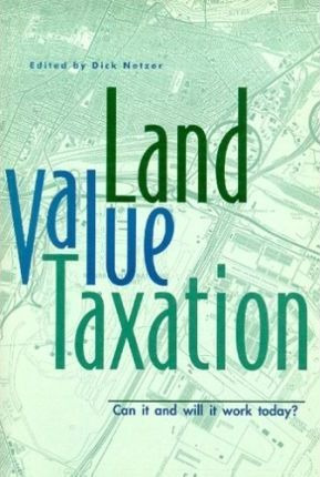 Land Value Taxation - Can It And Will It Work Today? - Di...
