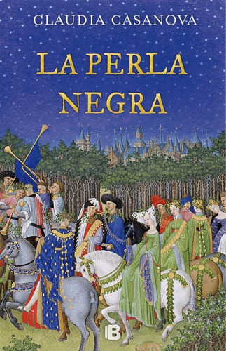 La Perla Negra, De Casanova, Claudia. Editorial B (ediciones B), Tapa Dura En Español