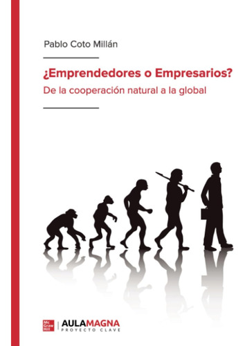 Libro: ¿emprendedores O Empresarios?: De La Cooperación Natu