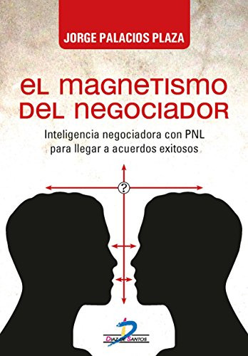 El Magnetismo Del Negociador -sin Coleccion-