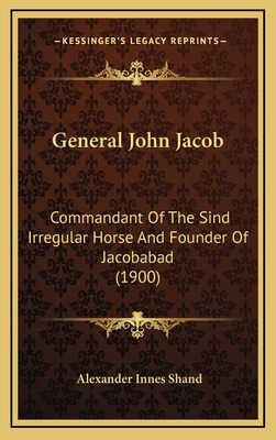 Libro General John Jacob: Commandant Of The Sind Irregula...