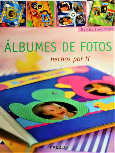 Albumes De Fotos Hechos Por Ti - Martha Steinmeyer