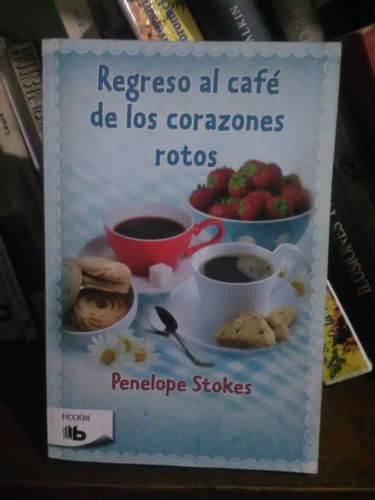 Libro Regreso Al Cafe De Los Corazones Rotos