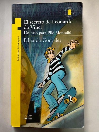 El Secreto De Leonardo Da Vinci = Eduardo González | Norma