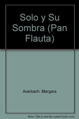 Solo Y Su Sombra - Averbach, Margara, De Averbach, Margara. Editorial Sudamericana En Español
