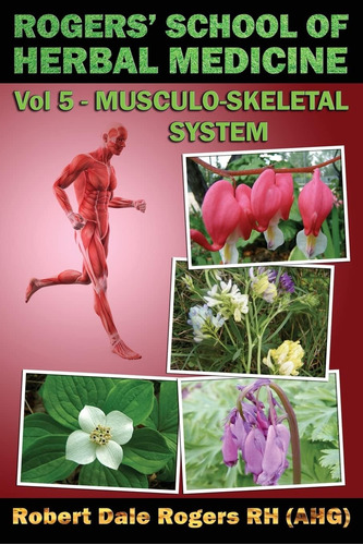 Libro: Rogersø School Of Herbal Medicine Volume Five: System