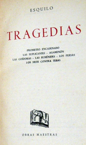 Esquilo Tragedias Prometeo Encadenado Los Persas Agamenón