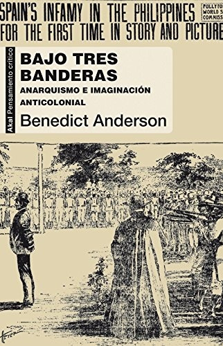 Bajo Tres Banderas, Benedict Anderson, Ed. Akal